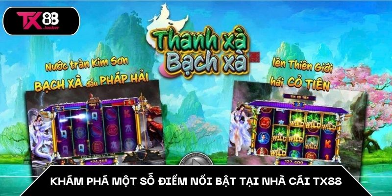 Nổ Hũ TX88 - Thả Ga Săn Jackpot Cực Khủng Lên Đến 100 Tỷ 1 Khám phá một số điểm nổi bật tại nhà cái TX88
